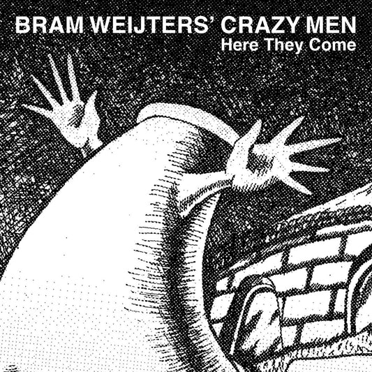 Bram Weijters' Crazy Men – Here They Come