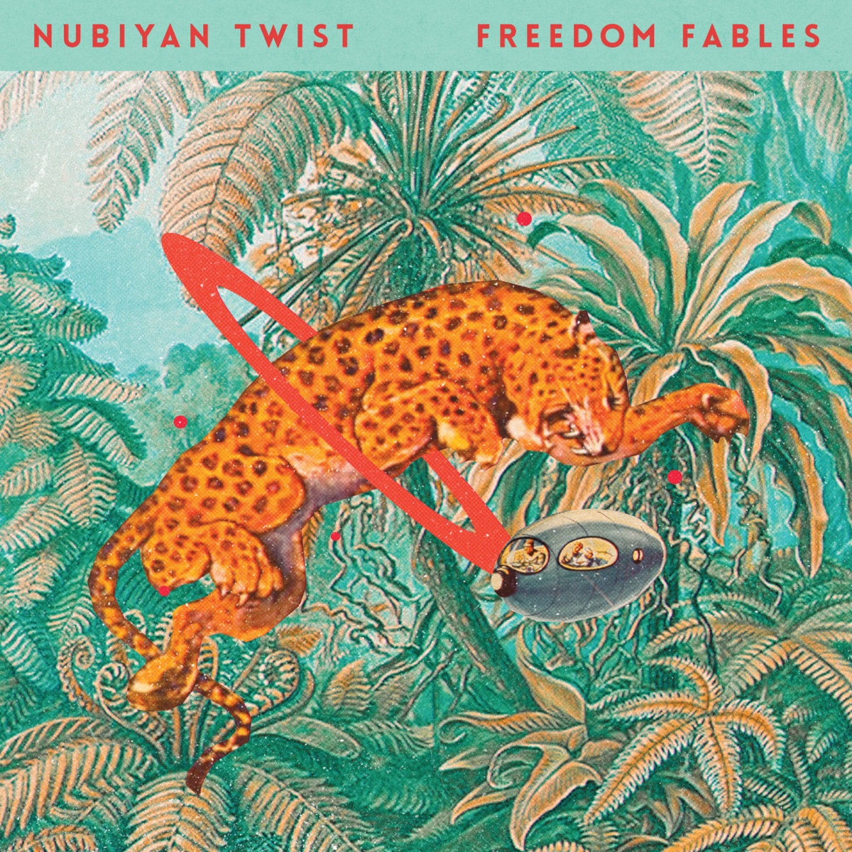 Nubiyan Twist – Freedom Fables