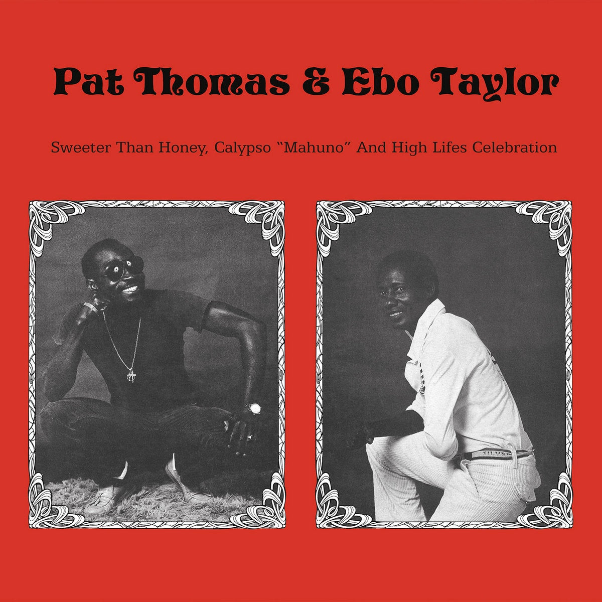 Pat Thomas & Ebo Taylor ‎– Sweeter Than Honey Calypso 'Mahuno" And High Lifes Celebration