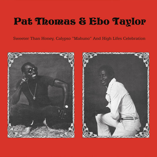 Pat Thomas & Ebo Taylor ‎– Sweeter Than Honey Calypso 'Mahuno" And High Lifes Celebration