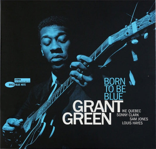 Grant Green - Born To Be Blue | Tone Poet Series