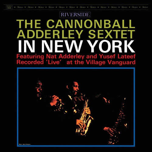 The Cannonball Adderley Sextet – In New York | 2014 Reissue
