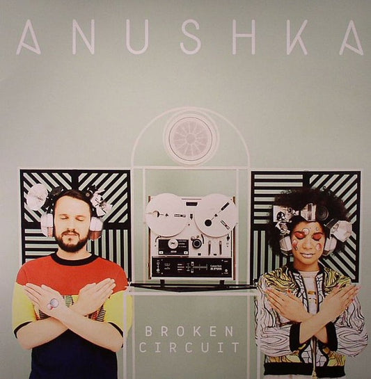 Anushka – Broken Circuit