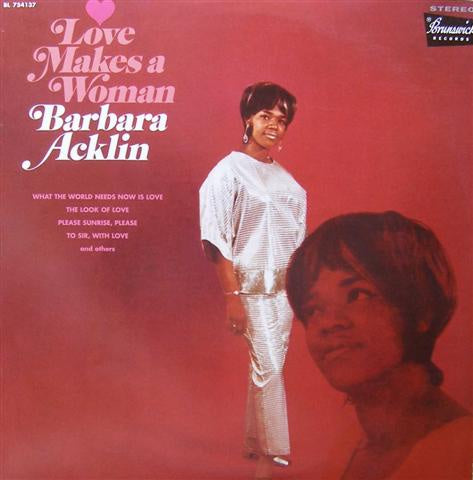 Barbara Acklin - Love makes a Woman