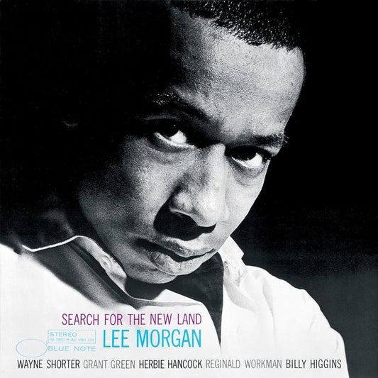 Lee Morgan – Search For The New Land (2024 Blue Note Classic Vinyl Series)