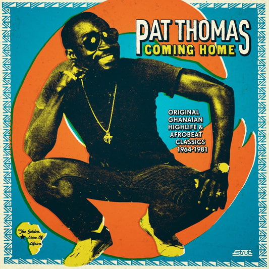 Pat Thomas – Coming Home (Original Ghanaian Highlife & Afrobeat Classics 1967-1981)