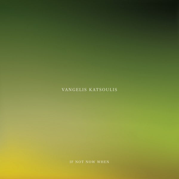 Vangelis Katsoulis - If Not Now When