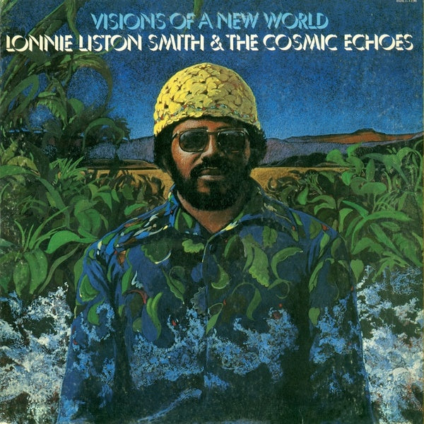 Lonnie Liston Smith & The Cosmic Echoes ‎– Visions Of A New World