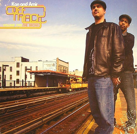Kon And Amir ‎– Off Track Volume One: The Bronx