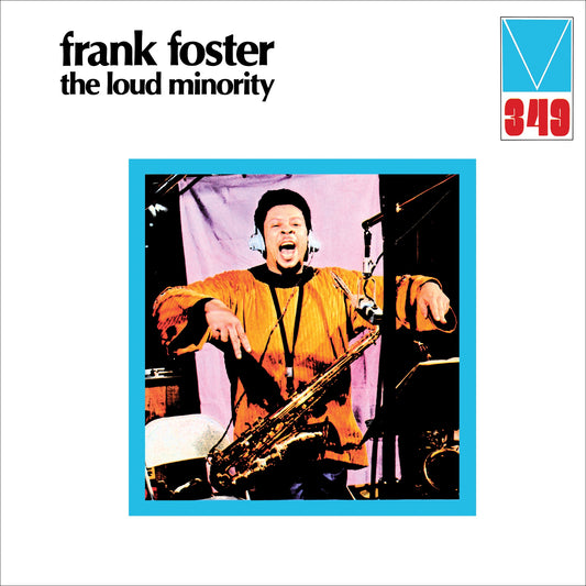 Frank Foster – The Loud Minority