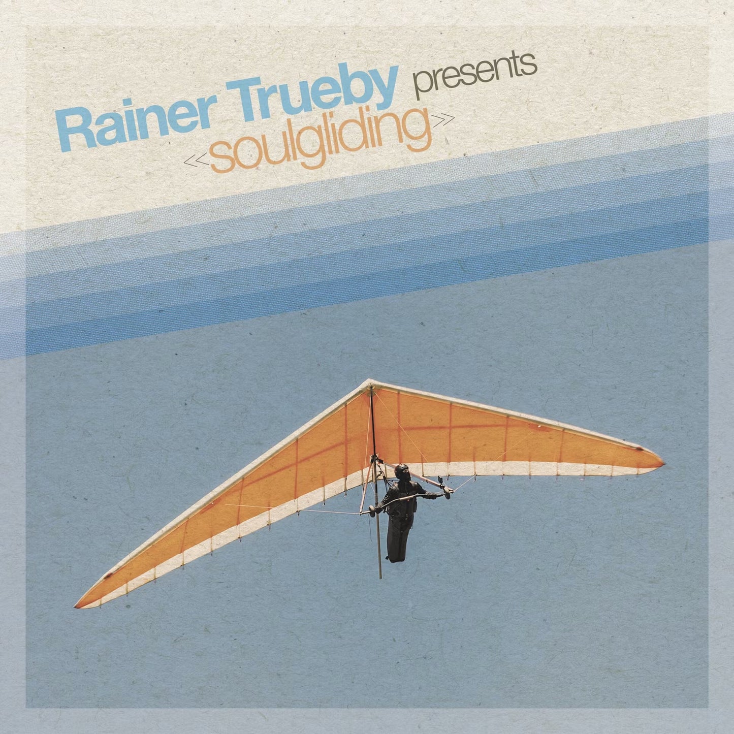 Rainer Trueby – Soulgliding