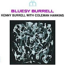 Kenny Burrell With Coleman Hawkins – Bluesey Burrell