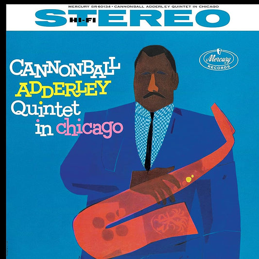 Cannonball Adderley Quintet –  In Chicago