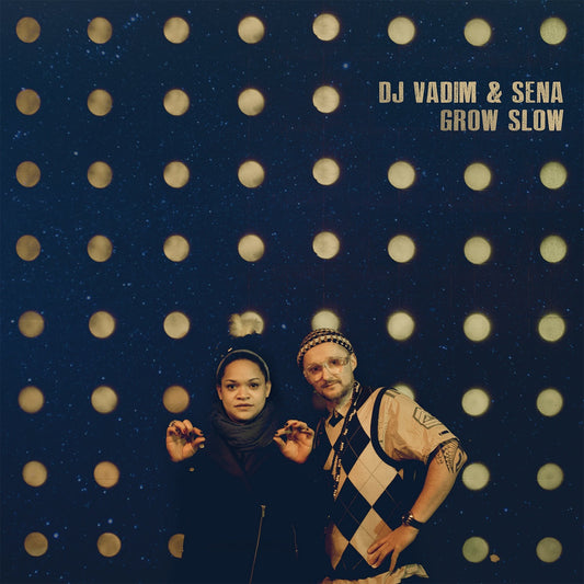 DJ Vadim & Sena – Grow Slow