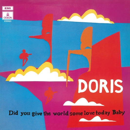 Doris – Did You Give The World Some Love Today, Baby