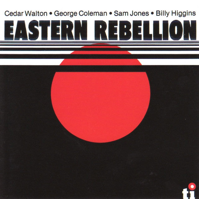 George Coleman, Cedar Walton, Sam Jones and Billy Higgins – Eastern Rebellion