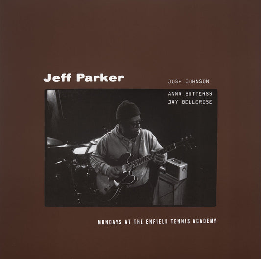 Jeff Parker – Mondays At The Enfield Tennis Academy
