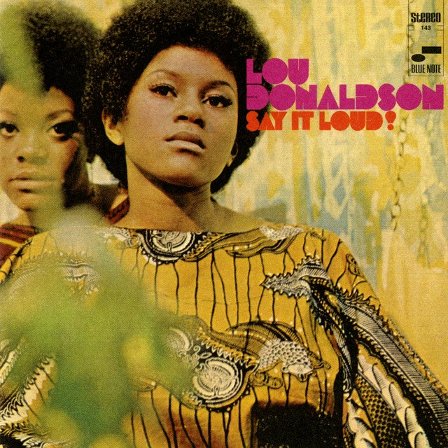 Lou Donaldson – Say It Loud!