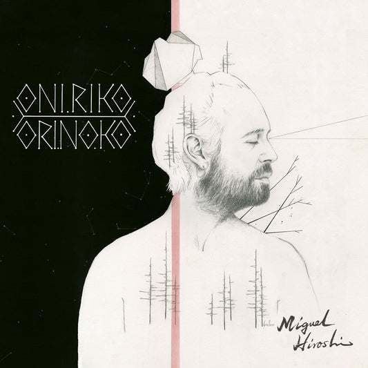 Miguel Hiroshi – Oniriko Orinoko