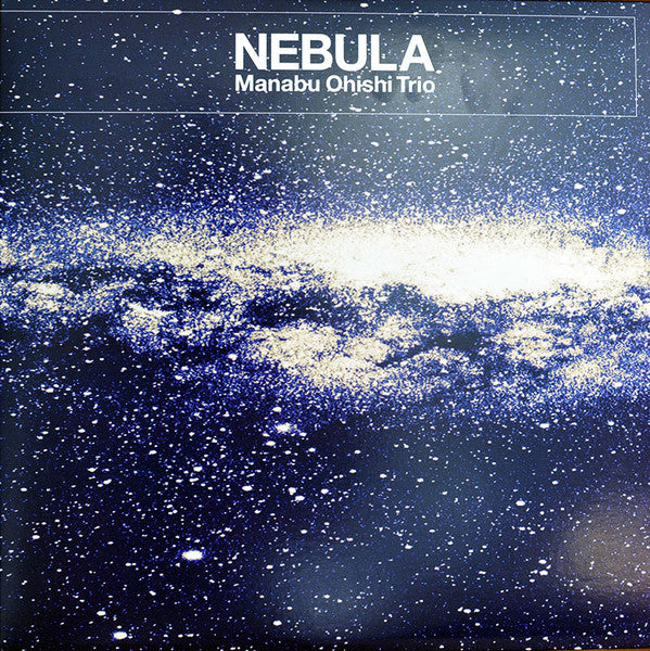 Manabu Ohishi Trio ‎– Nebula