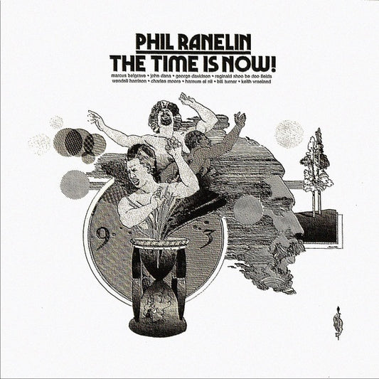 Phil Ranelin – The Time Is Now!