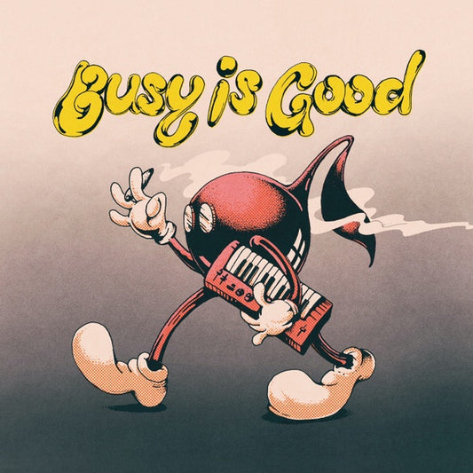 Various – Busy Is Good