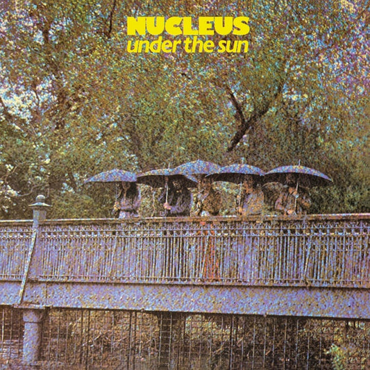 Nucleus – Under The Sun