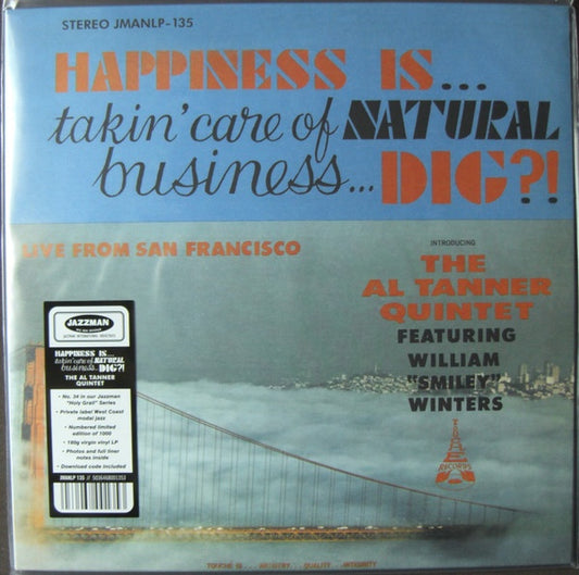 The Al Tanner Quintet Featuring William “Smiley” Winters* – Happiness Is... Takin' Care Of Natural Business... Dig?!