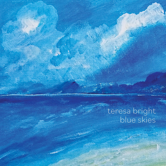 Teresa Bright – Blue Skies