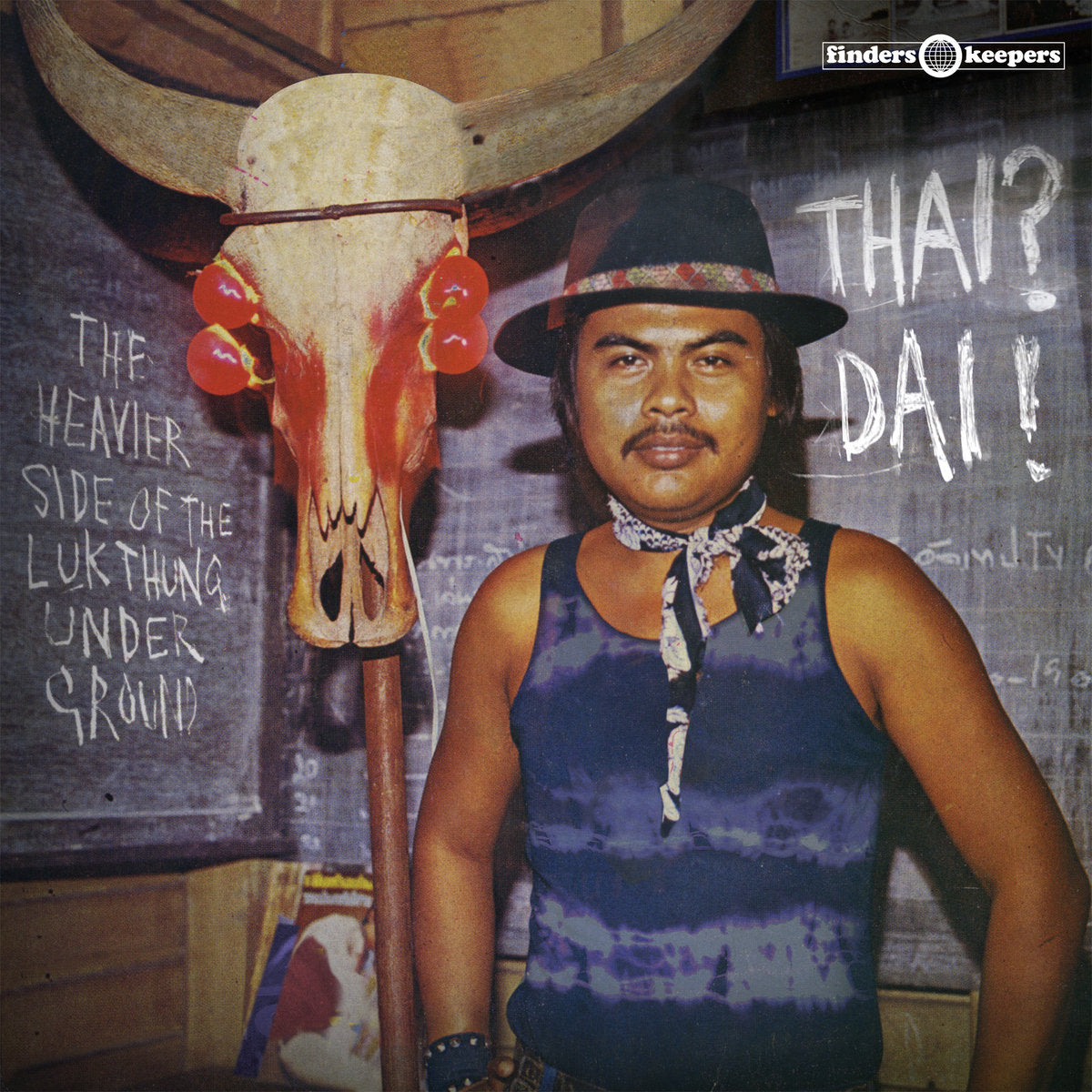 Thai? Dai! - The Heavier Side Of The Luk Thung Underground [Compilation]