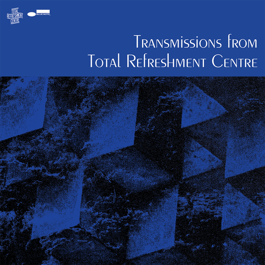 Blue Note - Transmissions From Total Refreshment Centre