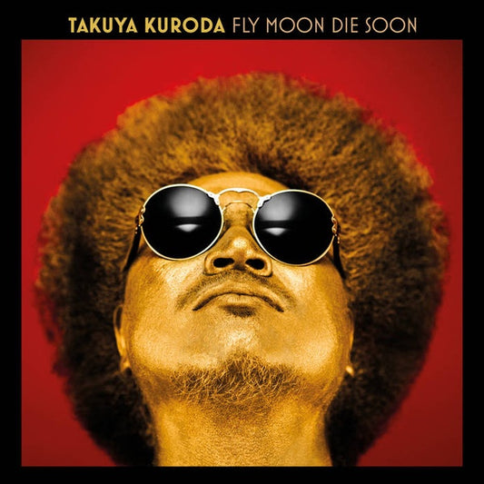 Takuya Kuroda ‎– Fly Moon Die Soon