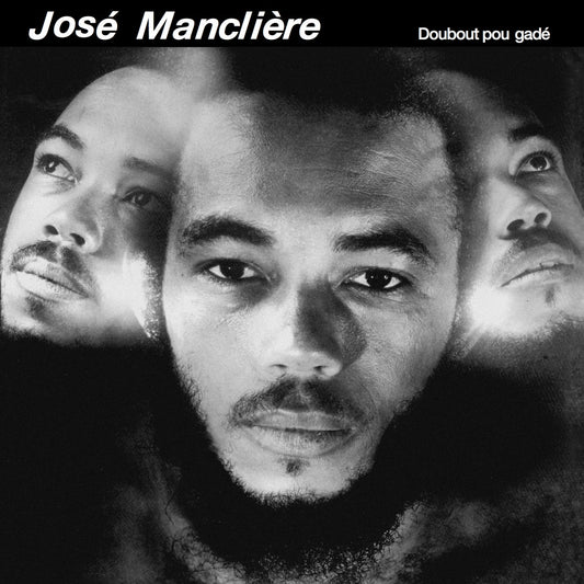 José Manclière – Doubout Pou Gadé