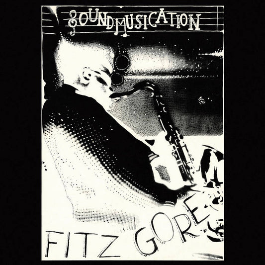 Fitz Gore – Soundmusication