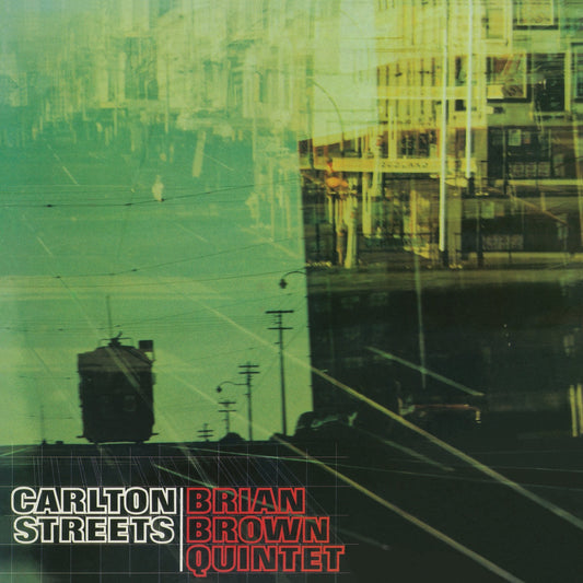 Brian Brown Quintet – Carlton Streets