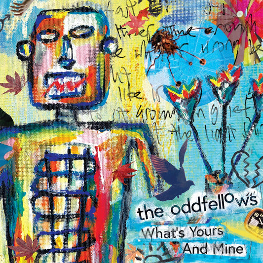 The Oddfellows - What's Yours and Mine