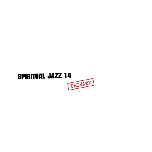 Various Artist– Spiritual Jazz 14: Private