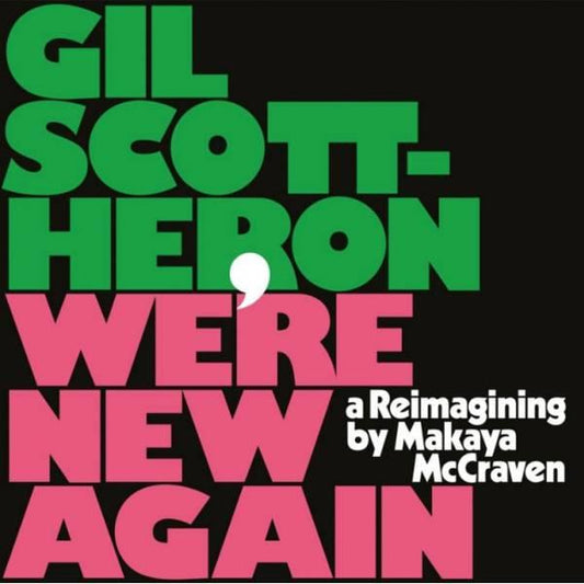 Gil Scott-Heron, Makaya McCraven ‎– We’re New Again (A Reimagining By Makaya McCraven)
