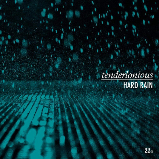 Tenderlonious ‎– Hard Rain