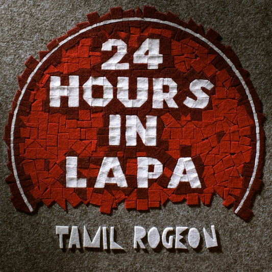 Tamil Rogeon ‎– 24 Hours In Lapa