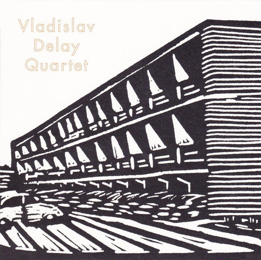 Vladislav Delay Quartet ‎– Vladislav Delay Quartet