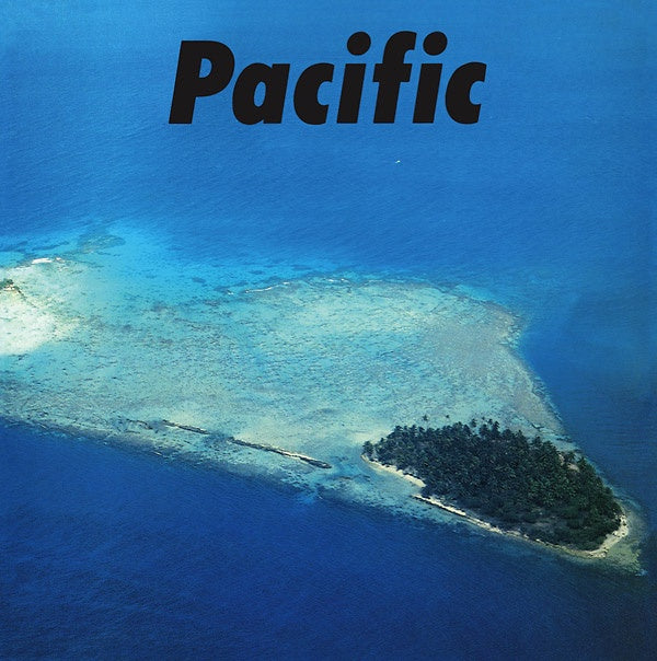 Haruomi Hosono, Shigeru Suzuki, Tatsuro Yamashita – Pacific | 2017 Reissue