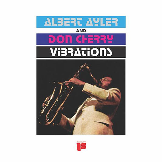Albert Ayler and Don Cherry ‎– Vibrations