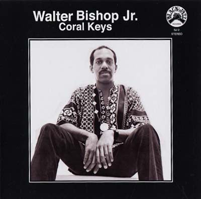 Walter Bishop Jr. ‎– Coral Keys