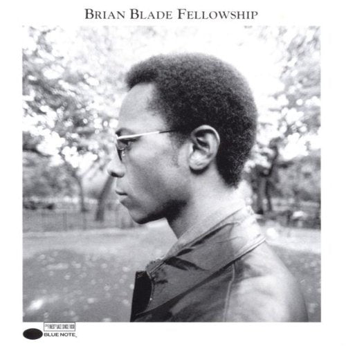 Brian Blade Fellowship ‎– Brian Blade Fellowship | Blue Note 80th Anniversary