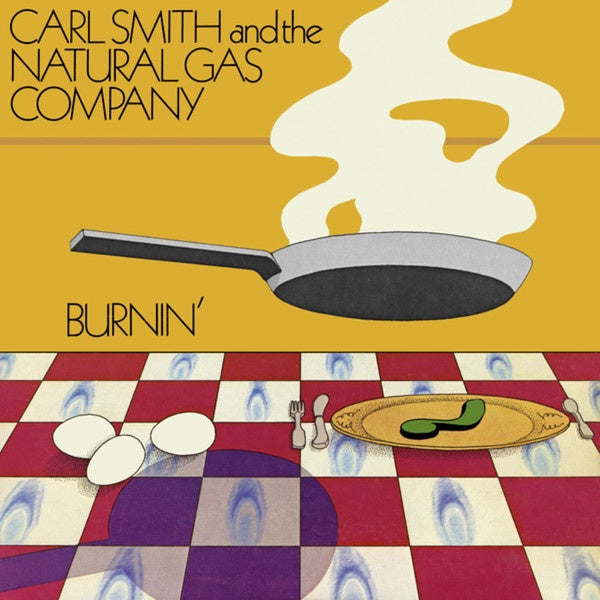 Carl Smith And The Natural Gas Company ‎– Burnin'