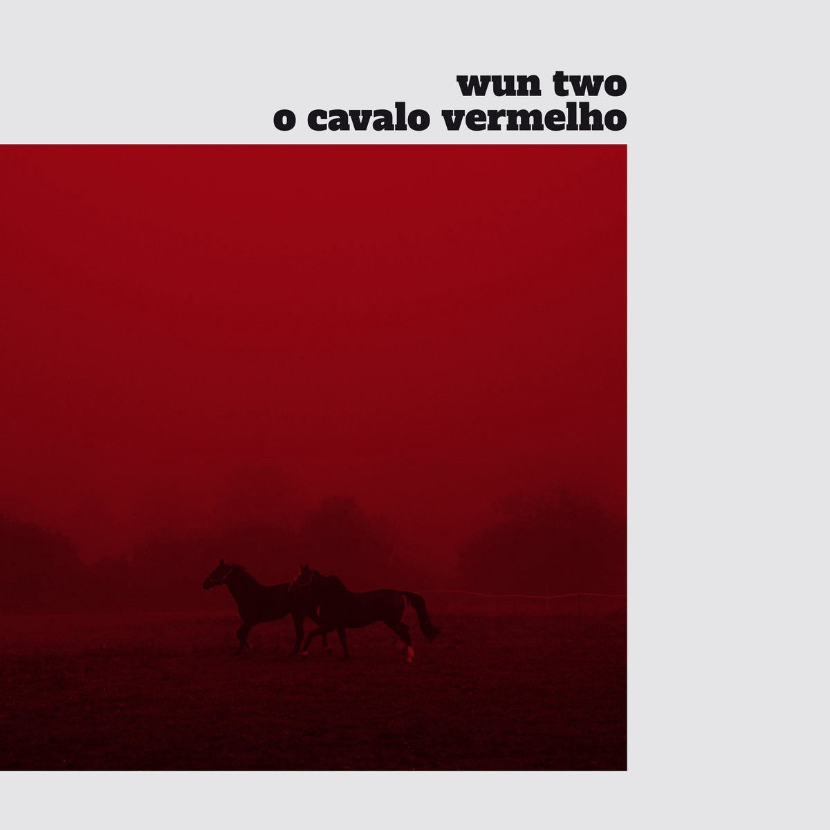 Wun Two ‎– O Cavalo Vermelho
