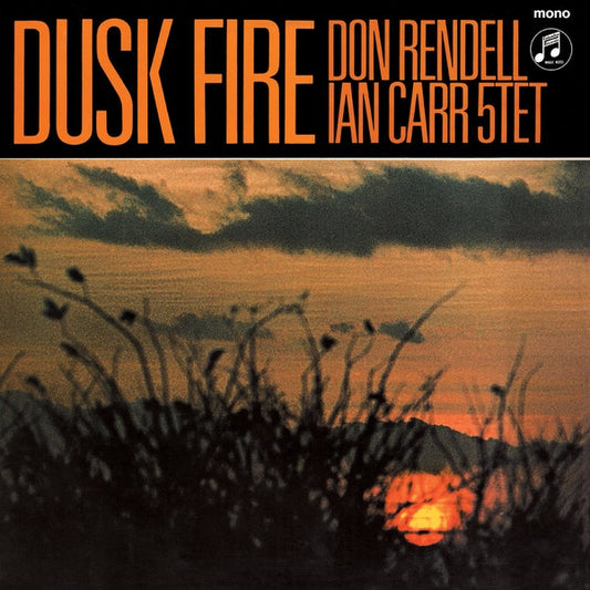 Don Rendell / Ian Carr Quintet ‎– Dusk Fire