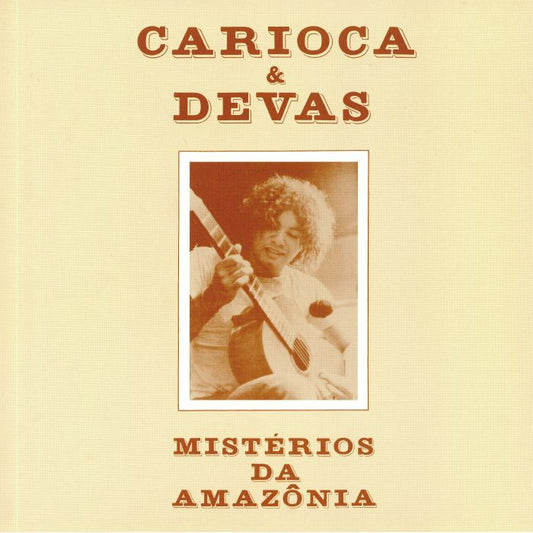 Carioca  & Devas – Mistérios Da Amazônia