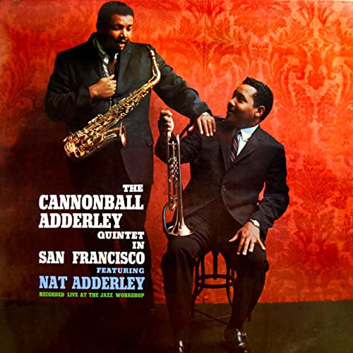 The Cannonball Adderley Quintet Featuring Nat Adderley ‎– In San Francisco